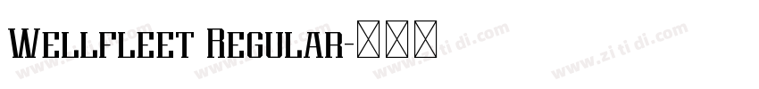 Wellfleet Regular字体转换 Wellfleet Regular字体转换